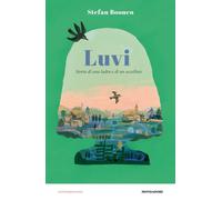 Libri Stefan Boonen - Luvi. Storia Di Una Ladra E Di Un Uccellino