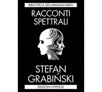 Libri Stefan Grabinski - Racconti Spettrali