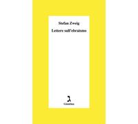 Libri Stefan Zweig - Lettere Sull'ebraismo