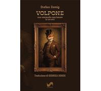 Libri Stefan Zweig - Volpone. Una Commedia Senz'amore In Tre Atti