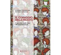 Libri Stefania Casavecchia / Antonio Loperfido - Il Coraggio Della Felicita. Il