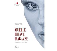 Libri Stefania Catallo - Quelle Brave Ragazze