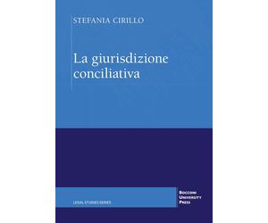 Libri Stefania Cirillo - La giurisdizione conciliativa - 2026