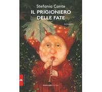 Libri Stefania Conte - Il Prigioniero Delle Fate