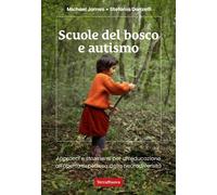 Libri Stefania Donzelli / James Michael - Scuole Del Bosco E Autismo. Approcci E