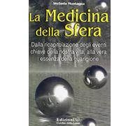 Libri Stefania Montagna - La medicina della sfera - 2008
