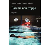 Libri Stefania Pinnelli / Fiorucci Andrea - Rari Ma Non Troppi