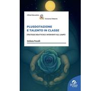 Libri Stefania Pinnelli - Plusdotazione E Talento In Classe. Strategie Didattich
