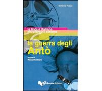 Libri Stefania Rocco - La Guerra Degli Anto. Un Film Di Riccardo Milani. La Ling