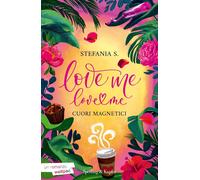 Cuori magnetici. Love me love me. Vol. 1