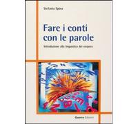 Libri Stefania Spina - Fare I Conti Con Le Parole. Introduzione Alla Linguistica