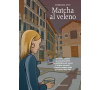 Libri Stefania Viti - Matcha al veleno - 2023 (Romanzi)