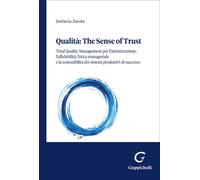 Libri Stefania Zanda - Qualita: The Sense Of Trust. Total Quality Management Per