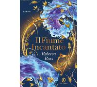 Libri Stefano Andrea Cresti - Il fiume incantato - 2024 (Lain ya)