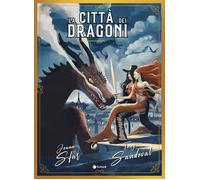 Libri Stefano Andrea Cresti - La città dei dragoni - 2024