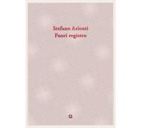 Libri Stefano Arienti - Fuori registro - 2017
