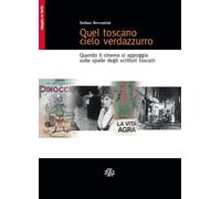 Libri Stefano Beccastrini / Donatello Santarone / Velio Abati - Quel Toscano Cie