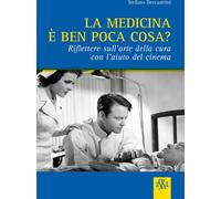 Libri Stefano Beccastrini - La Medicina E' Ben Poca Cosa? Riflettere Sull'arte D