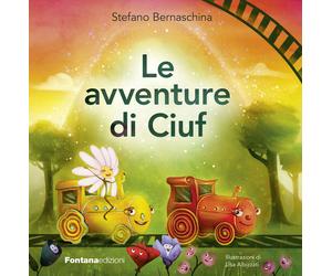 Libri Stefano Bernaschina - Le avventure di Ciuf. Vol. 1 - 2022