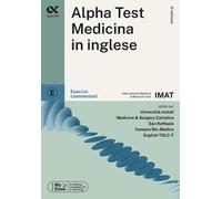 Alpha Test. Medicina in inglese IMAT. Esercizi commentati. Ediz. MyDesk - ...
