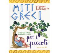 Libri Stefano Bordiglioni - Miti greci per i piccoli - 2018