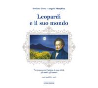 Libri Stefano Certa / Angela Marchica - Leopardi E Il Suo Mondo. Per Conoscere U