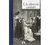 Libri Stefano Crise - Un Silenzio Cantato. Hausmusik E Scrittori Nella Trieste A