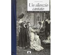 Libri Stefano Crise - Un Silenzio Cantato. Hausmusik E Scrittori Nella Trieste A