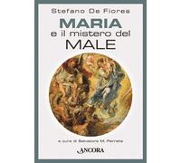 Libri Stefano De Fiores - Maria e il mistero del male - 2013