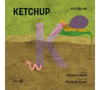 Ketchup - Stefano Liberti e Rikatz - 2023