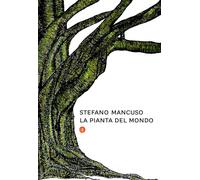 Libri Stefano Mancuso - La pianta del mondo - 2020
