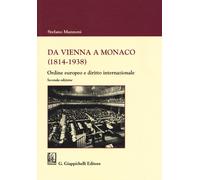 Libri Stefano Mannoni - Da Vienna A Monaco (1814-1938). Ordine Europeo E Diritto