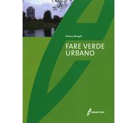 Libri Stefano Mengoli - Fare verde urbano - 2013