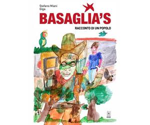 Libri Stefano Miani - Basaglia's. Racconto Di Un Popolo