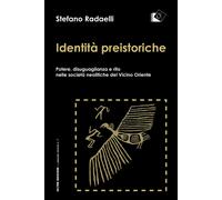 Libri Stefano Radaelli - Identità preistoriche - 2023