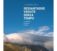 Sessantadue Vedute Senza Tempo. Le Stagioni, La Natura, L'Uomo - - 2024
