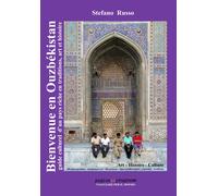 Libri Stefano Russo - Bienvenue En Ouzbekistan. Guide Culturel D'un Pays Riche E