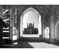 Libri Stefano Russo - Iran. Immagini E Appunti Di Viaggio. Con Segnalibro