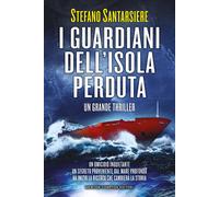 Libri Stefano Santarsiere - I Guardiani Dell'isola Perduta