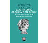 Libri Stefano Serafini / Alessandro Giuliani / Carlo Modonesi - La Citta Come Or
