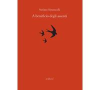 Libri Stefano Simoncelli - A Beneficio Degli Assenti