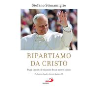 Libri Stefano Stimamiglio - Ripartiamo Da Cristo. Papa Leone: Il Bilancio Di Un