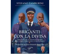 Libri Stefano Tamburini - Briganti Con La Divisa. Indagini Truccate, Un Innocent