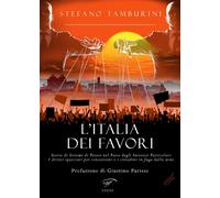 Libri Stefano Tamburini - L' Italia Dei Favori. Storie Di Sistemi Di Potere Nel