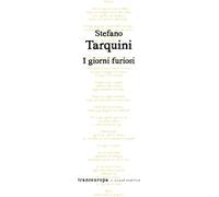 Libri Stefano Tarquini - I giorni furiosi - 2021 (Nuova poetica)