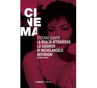 Libri Stefano Usardi - La Realta Attraverso Lo Sguardo Di Michelangelo Antonioni