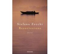 Libri Stefano Zecchi - Resurrezione