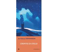 Libri Stefánsson Jón Kalman - Crepitio Di Stelle