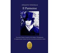 Libri Stelio W. Venceslai - Il parmense - 2021