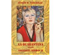 Libri Stelio W. Venceslai - La quarantena - 2021
